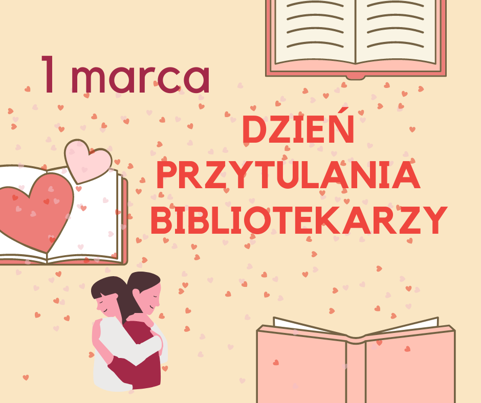 1 marca przypada Dzień Przytulania Bibliotekarzy