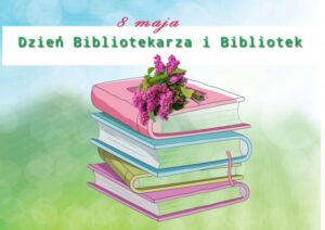 Dzień Bibliotekarza i Bibliotek